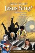 Haskel |  What Would Jesus Sing? | eBook | Sack Fachmedien