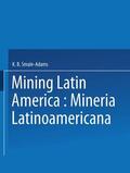 Smale |  Mining Latin America / Minería Latinoamericana | Buch |  Sack Fachmedien