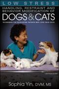 Yin |  Low Stress Handling Restraint and Behavior Modification of Dogs & Cats | Buch |  Sack Fachmedien