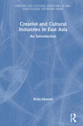Moeran |  Creative and Cultural Industries in East Asia | Buch |  Sack Fachmedien