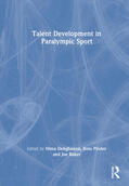 Pinder / Dehghansai / Baker |  Talent Development in Paralympic Sport | Buch |  Sack Fachmedien