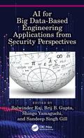 Raj / Gupta / Yamaguchi |  AI for Big Data Based Engineering Applications from the Security Perspectives | Buch |  Sack Fachmedien