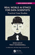 Goltz / Dowdeswell |  Real World AI Ethics for Data Scientists | Buch |  Sack Fachmedien