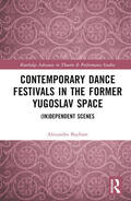 Baybutt |  Contemporary Dance Festivals in the Former Yugoslav Space | Buch |  Sack Fachmedien