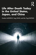Mathews / Yang / Kwong |  Life After Death Today in the United States, Japan, and China | Buch |  Sack Fachmedien