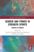 Brigden / Hejtmanek / Forbis |  Gender and Power in Strength Sports | Buch |  Sack Fachmedien