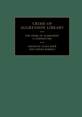 Kreß / Barriga |  The Crime of Aggression 2 Volume Hardback Set: A Commentary | Buch |  Sack Fachmedien