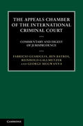 Guariglia / Batros / Gallmetzer |  The Appeals Chamber of the International Criminal Court: Commentary and Digest of Jurisprudence | Buch |  Sack Fachmedien