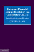 Ali |  Consumer Financial Dispute Resolution in a Comparative Context: Principles, Systems and Practice | Buch |  Sack Fachmedien