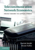 Maillé / Maill&#233; / Tuffin |  Telecommunication Network Economics: From Theory to Applications | Buch |  Sack Fachmedien