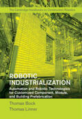 Bock / Linner |  Robotic Industrialization | Buch |  Sack Fachmedien