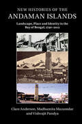 Anderson / Mazumdar / Pandya |  New Histories of the Andaman Islands | Buch |  Sack Fachmedien