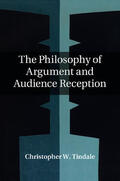 Tindale |  The Philosophy of Argument and Audience Reception | Buch |  Sack Fachmedien