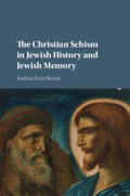 Burns |  The Christian Schism in Jewish History and Jewish Memory | Buch |  Sack Fachmedien