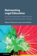 Alemanno / Khadar |  Reinventing Legal Education: How Clinical Education Is Reforming the Teaching and Practice of Law in Europe | Buch |  Sack Fachmedien