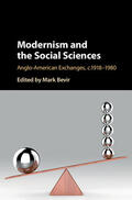 Bevir |  Modernism and the Social Sciences: Anglo-American Exchanges, C.1918-1980 | Buch |  Sack Fachmedien