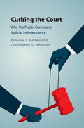 Bartels / Johnston |  Curbing the Court: Why the Public Constrains Judicial Independence | Buch |  Sack Fachmedien