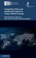 Anderson / Taubman / de Carvalho |  Competition Policy and Intellectual Property in Today's Global Economy | Buch |  Sack Fachmedien
