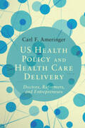 Ameringer |  US Health Policy and Health Care Delivery | Buch |  Sack Fachmedien