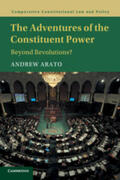 Arato |  The Adventures of the Constituent Power: Beyond Revolutions? | Buch |  Sack Fachmedien