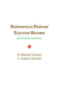 Alvarez / Sinclair |  Nonpartisan Primary Election Reform | Buch |  Sack Fachmedien