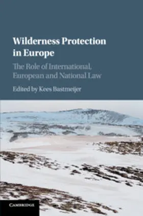 Bastmeijer |  Wilderness Protection in Europe | Buch |  Sack Fachmedien