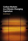 Bryant |  Carbon Markets in a Climate-Changing Capitalism | Buch |  Sack Fachmedien