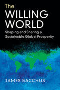 Bacchus |  The Willing World: Shaping and Sharing a Sustainable Global Prosperity | Buch |  Sack Fachmedien
