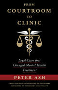 Ash |  From Courtroom to Clinic: Legal Cases That Changed Mental Health Treatment | Buch |  Sack Fachmedien