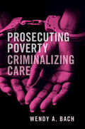 Bach |  Prosecuting Poverty, Criminalizing Care | Buch |  Sack Fachmedien