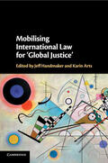 Handmaker / Arts |  Mobilising International Law for 'Global Justice' | Buch |  Sack Fachmedien
