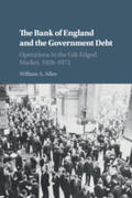 Allen |  The Bank of England and the Government Debt: Operations in the Gilt-Edged Market, 1928-1972 | Buch |  Sack Fachmedien
