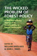 Nikolakis / Innes |  The Wicked Problem of Forest Policy: A Multidisciplinary Approach to Sustainability in Forest Landscapes | Buch |  Sack Fachmedien