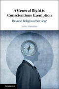 Adenitire |  A General Right to Conscientious Exemption: Beyond Religious Privilege | Buch |  Sack Fachmedien
