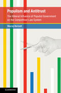 Bernatt |  Populism and Antitrust: The Illiberal Influence of Populist Government on the Competition Law System | Buch |  Sack Fachmedien