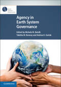 Benney / Betsill / Gerlak |  Agency in Earth System Governance | Buch |  Sack Fachmedien