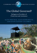 Pincock / Betts / Easton-Calabria |  The Global Governed?: Refugees as Providers of Protection and Assistance | Buch |  Sack Fachmedien