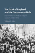 Allen |  The Bank of England and the Government Debt: Operations in the Gilt-Edged Market, 1928-1972 | Buch |  Sack Fachmedien