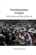 Rock-Singer |  Practicing Islam in Egypt: Print Media and Islamic Revival | Buch |  Sack Fachmedien