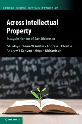 Austin / Christie / Kenyon |  Across Intellectual Property: Essays in Honour of Sam Ricketson | Buch |  Sack Fachmedien
