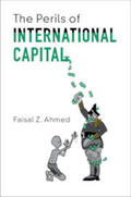 Ahmed |  The Perils of International Capital | Buch |  Sack Fachmedien