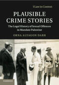 Alyagon Darr |  Plausible Crime Stories: The Legal History of Sexual Offences in Mandate Palestine | Buch |  Sack Fachmedien