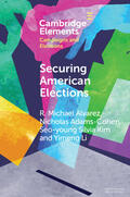 Alvarez / Adams-Cohen / Kim |  Securing American Elections: How Data-Driven Election Monitoring Can Improve Our Democracy | Buch |  Sack Fachmedien