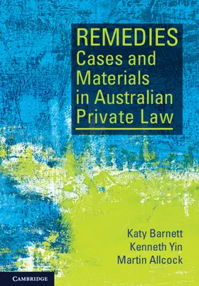 Barnett / Yin / Allcock |  Remedies Cases and Materials in Australian Private Law | Buch |  Sack Fachmedien