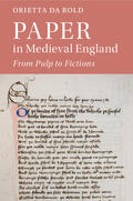 Da Rold |  Paper in Medieval England: From Pulp to Fictions | Buch |  Sack Fachmedien