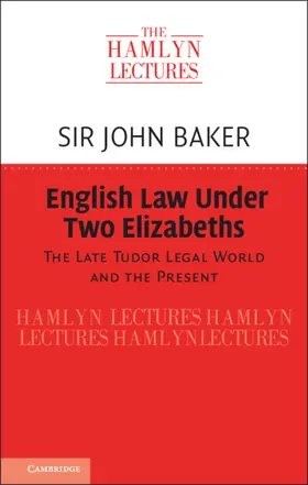 Baker |  English Law Under Two Elizabeths: The Late Tudor Legal World and the Present | Buch |  Sack Fachmedien