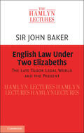 Baker |  English Law Under Two Elizabeths: The Late Tudor Legal World and the Present | Buch |  Sack Fachmedien