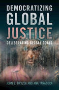 Dryzek / Tanasoca |  Democratizing Global Justice | Buch |  Sack Fachmedien
