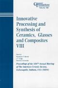 Bansal / Singh / Schneider |  Innovative Processing and Synthesis of Ceramics, Glasses and Composites VIII | eBook | Sack Fachmedien