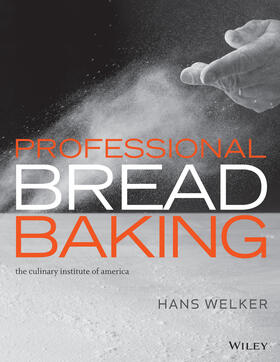 The Culinary Institute of America (CIA) / Welker / Adams | Professional Bread Baking | Buch | sack.de